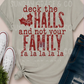 Deck the Halls... Not Your Family | Comfort Colors Tee