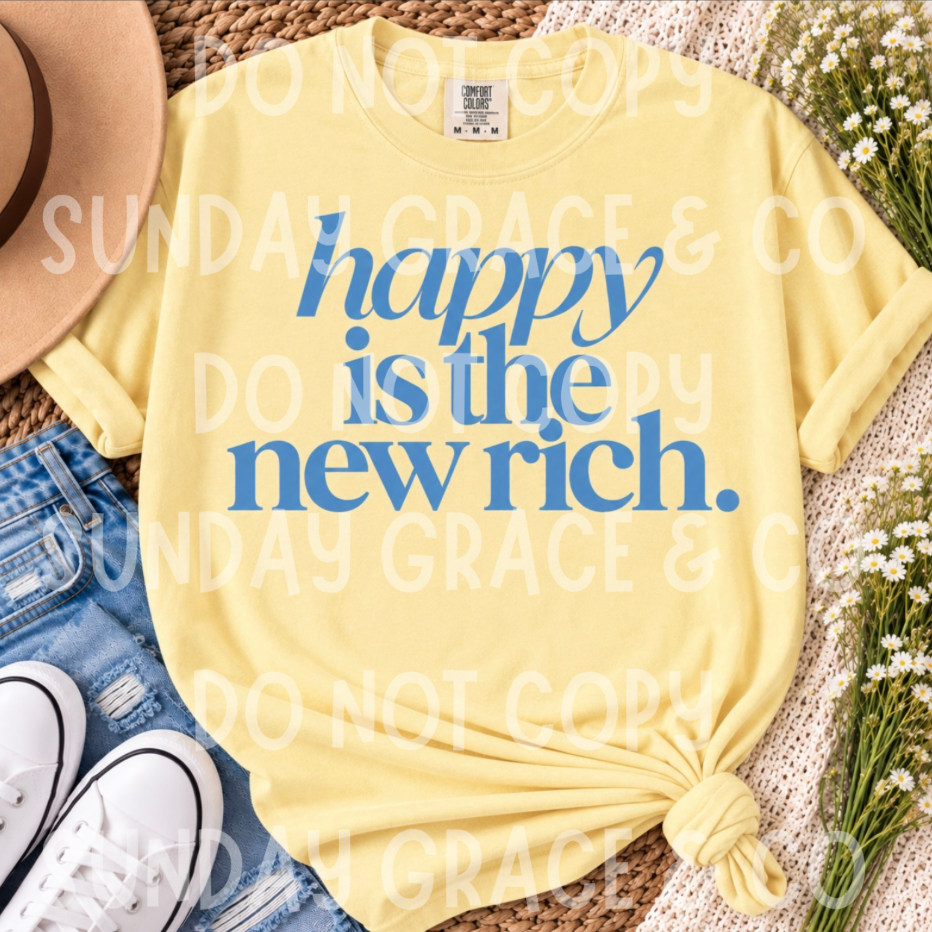 Happy Is the New Rich Tee