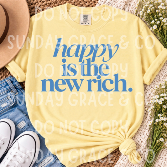 Happy Is the New Rich Tee