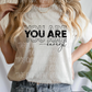 You Are Enough Graphic Tee
